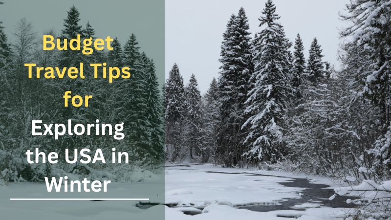 Budget Travel Tips for Exploring the USA in Winter | xntravels